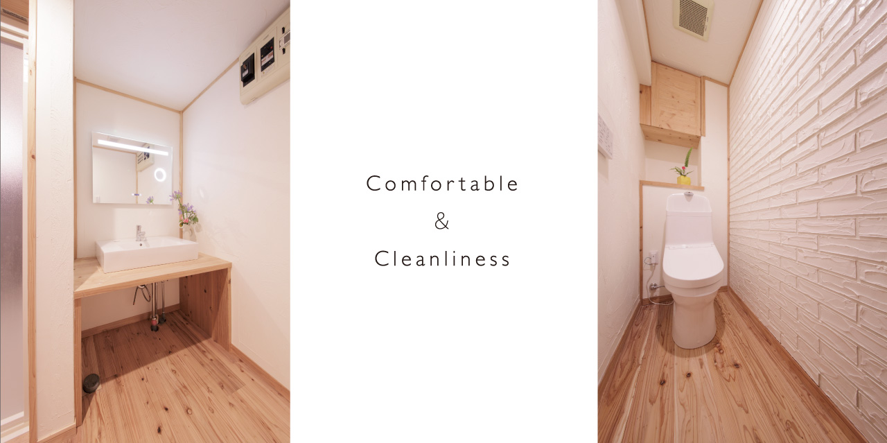 Comfortable＆Cleanliness